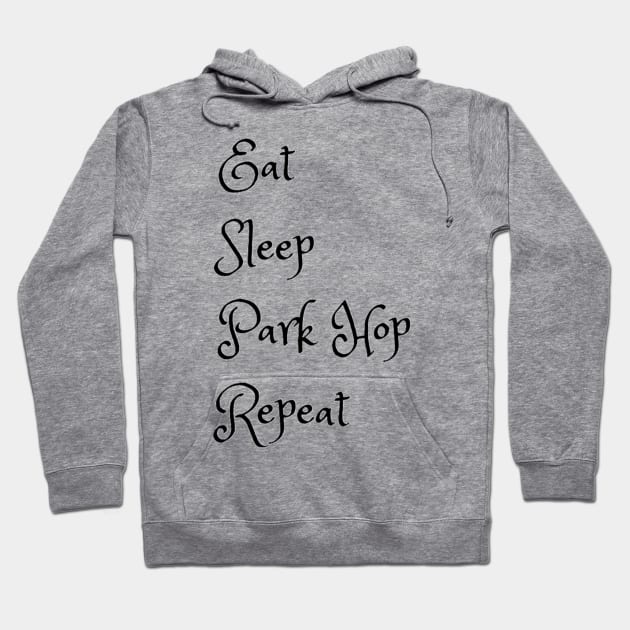 Eat Sleep ParkHop Repeat Hoodie by MickeyBlog.com